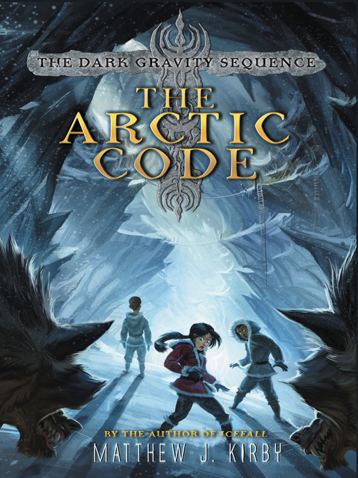 Title details for The Arctic Code by Matthew J. Kirby - Available